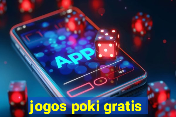 jogos poki gratis